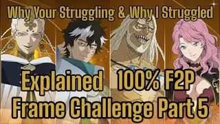 All The Struggling Explained - 100% F2P Frame Challenge Part 5 - Black Clover M