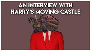 An Interview with Harry's Moving Castle