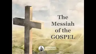 The Messiah of the Gospel | 01.04.2026