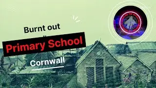 Burnt out primary school Cornwall