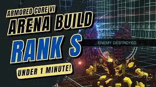 ALL RANK S ARENA - EASY BUILD 1 minute kills | ARMORED CORE VI