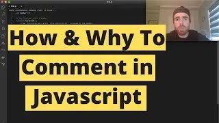 How & Why To Comment in Javascript