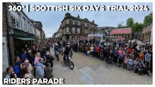 360&deg; VR |  Scottish Six Days Trial 2024 Riders Parade -  SSDT 2024 - Fort William -  Scotland