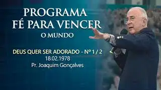 18.02.1978 - DEUS QUER SER ADORADO  N º 1 ⁄ 2 - Pr. Joaquim Gonçalves