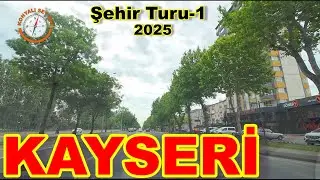 🚗 🚘 Kayseri Şehir Turu -1 (2025)  | 📌Tarih, Lezzet ve Manzara Yolculuğu | 🚘 City Tour in Kayseri -1