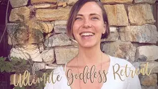 Erika's Experience &ndash; The Ultimate Goddess Retreat