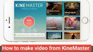 How to make video from KineMaster |Easy and simple way|