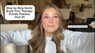 Step by Step Guide to Building Your Therapy Private Practice | Part 2 !!