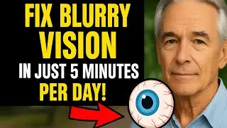 Blurry Vision After 60? 5 Fixes Eye Doctors Will Never Tell You About!