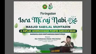 PERINGATAN ISRA MI' RAJ MASJID SABILAL MUHTADIN GUS MUHAMMAD BADAR HASBULLAH