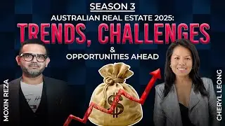 S3 EP2: Australian Real Estate 2025: Trends, Challenges & Opportunities Ahead