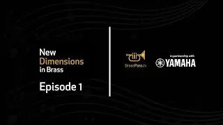 New Dimensions in Brass - Episode 1