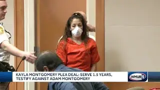 Plea deal calls for Kayla Montgomery to serve time, testify against Adam Montgomery