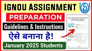IGNOU Assignment Preparation For January 2025 Students | Ignou January 2025 Assignment Guidelines