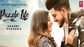 PUZZLE LIFE SONG | Khushi Panjaban (Official Video | Sharry Hassan Latest Song | New Panjabi Song