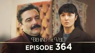 Gelin 364.B&ouml;l&uuml;m | Behind the Veil Episode 364 [ Season 3 ]