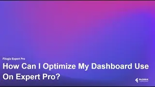 How Can I Optimize My Dashboard Use On Expert Pro?
