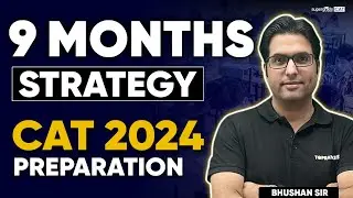 Last  9 Month CAT Strategy | CAT Preparation Tips & Strategy | CAT 2024 Preparation Tips