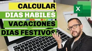 ⭐️ Cómo calcular los DIAS LABORABLES, con o sin VACACIONES, FERIADOS de forma simple.