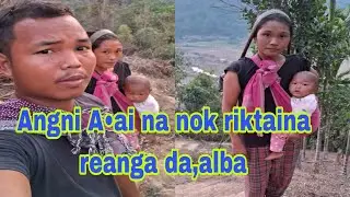 Angni A&bull;aina  Nok Riktaina Reanga Da&bull;alba||Village Life style|| Garo vlog