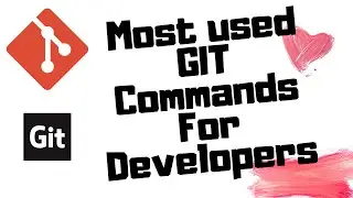 Most Used GIT Commands For Developers | #GIT