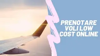 Come e quando prenotare voli low cost online