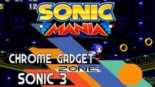 Sonic Mania mod showcasing|Chrome Gadget|Sonic 3 pallete