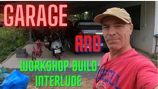 Thai garage and workshop build (1-11) interlude.