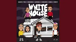 White House (feat. Santo Two, Ravanni, Leguiza, Kaeleve, Kino & Forty)