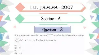 IIT JAM 2007 Mathematics solutions | section A Question 2| Differential Equation | Linear D.E.