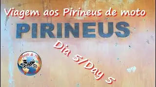 Pirineus de Moto 2022 - Dia 5/Day5