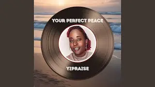 Your Perfect Peace