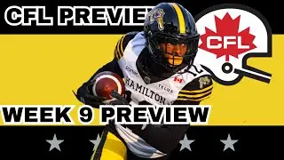 Week 9 Preview, Picks & DFS | The CFL Gambling Podcast