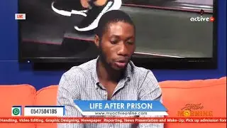 Life After Prison: Maxwell Dankwa's (Ex-Convict) harrowing story