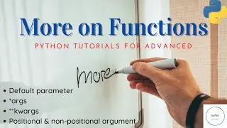 Python Tutorial for Advanced | Classroom  9|  *args  **kwargs | Positional & Non-positional argument