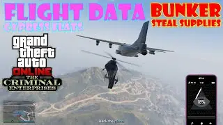 Flight Data (Cypress Flats) Hack Plane | Bunker, Steal Supplies | Criminal Enterprises | GTA Online