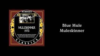 Blue Mule - Muleskinner