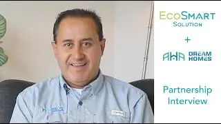 EcoSmart + AHA Dream Homes | Partnership Interview