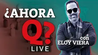 &iquest;Ahora qu&eacute;? Con Eloy Viera (No. 8)