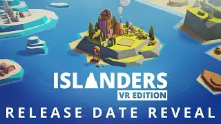 ISLANDERS: VR Edition | Release Date Reveal Trailer