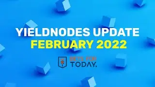 Yield Nodes Review Update (February 2022)