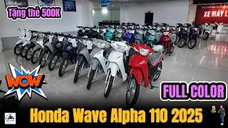 Gi&aacute; xe Honda Wave Alpha 110 2025 với đầy đủ PHI&Ecirc;N BẢN ▶ Mua Wave Alpha 2025 tặng thẻ ĐT 500K 🔴 GXMV