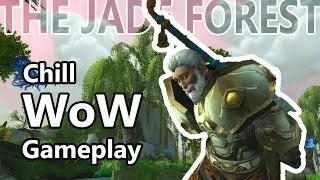 The Jade Forest (Part 2) | Chill WoW Longplay | 4K No Commentary