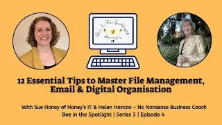 12 Essential Tips - Master File Management, Email & Digital Organisation | Helen Hancox | BITS S3 E4
