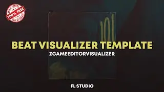 FREE | Beat Visualizer Template | ZGameEditorVisualizer | FL Studio