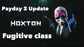 Payday 2: Hoxton Update! - Fugitive class gameplay