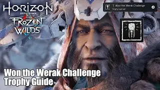 Horizon Zero Dawn: The Frozen Wilds DLC &bull; Won the Werak Challenge Trophy Guide (Challenged Aratak.)