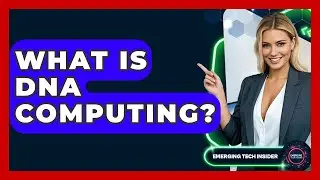What Is DNA Computing? - Emerging Tech Insider