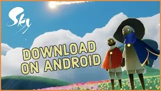 How to Download Sky Children of Light Game on Android Mobile 2023?