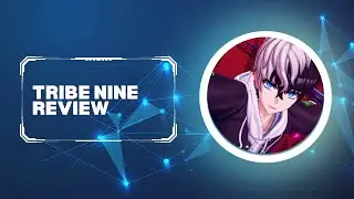 Tribe 9 - First Impressions